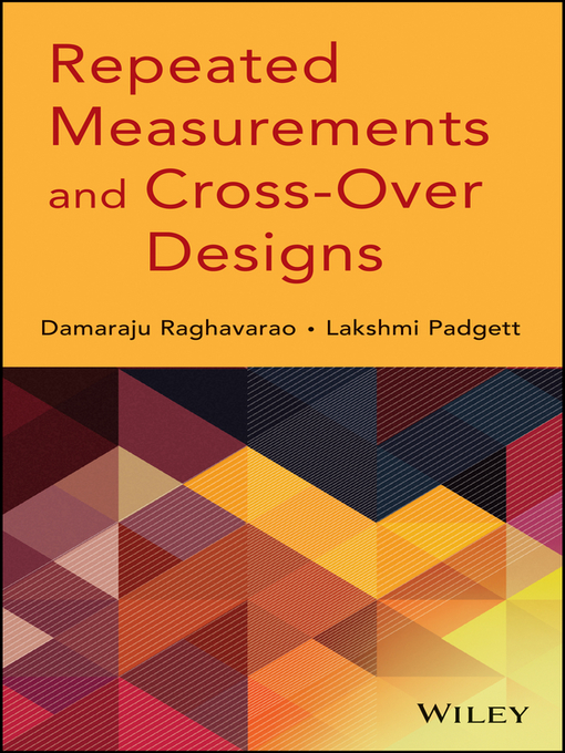 Title details for Repeated Measurements and Cross-Over Designs by Damaraju Raghavarao - Available